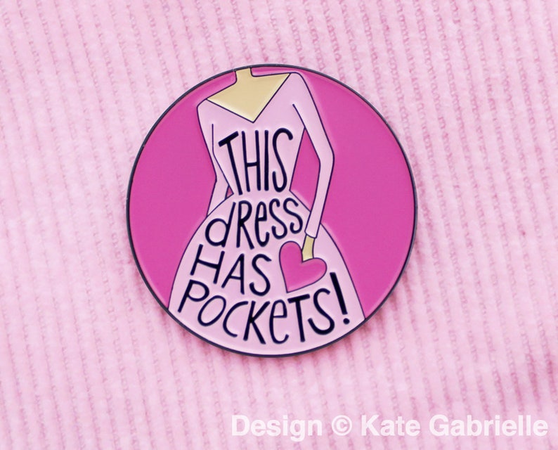 This dress has pockets enamel lapel pin / Buy 3 Pins Get 1 Free with code PINSGALORE image 1
