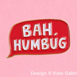 Bah Humbug Christmas enamel lapel pin / Buy 3 Pins Get 1 Free with code PINSGALORE image 1