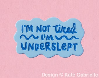 I'm not tired I'm underslept enamel lapel pin / Buy 3 Pins Get 1 Free with code PINSGALORE