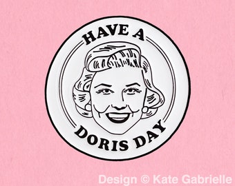 Have a Doris Day enamel lapel pin / Buy 3 Pins Get 1 Free with code PINSGALORE