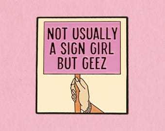 Meestal geen tekenmeisje, maar geez/protest verzet tegen emaille reversspeld