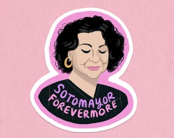 Sotomayor forevermore - Justice Sotoyamor sticker