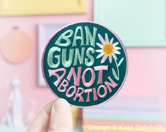 Ban guns not abortion pro-choice iron-on patch