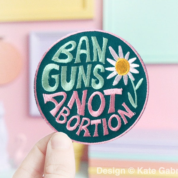 Ban guns not abortion pro-choice iron-on patch