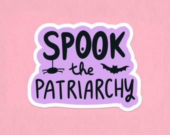 Spook the patriarchy feminist sticker
