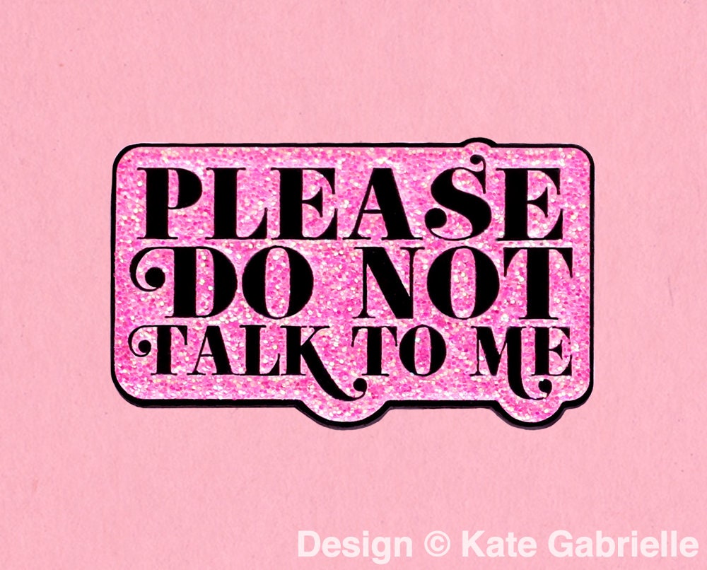 Please Do Not Talk to Me Antisocial Introvert Enamel Lapel Pin 