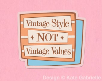 Vintage style not vintage values sticker / Buy 3 Stickers Get 1 Free with code FIDDLESTICKS