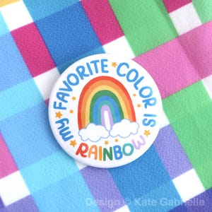 My favorite color is rainbow button pin