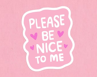 Please be nice to me sticker