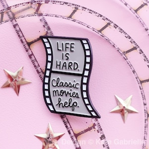 Life is hard. Classic movies help. enamel lapel pin