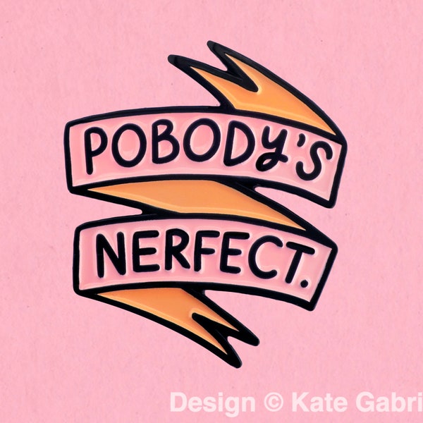 Pobody's Nerfect The Good Place quote enamel lapel pin / Buy 3 Pins Get 1 Free with code PINSGALORE