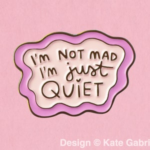 I&#39;m not mad I&#39;m just quiet introvert enamel lapel pin