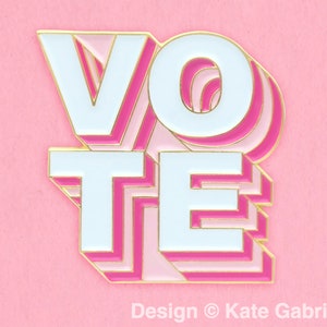 Pink vote election enamel lapel pin / Buy 3 Pins Get 1 Free with code PINSGALORE