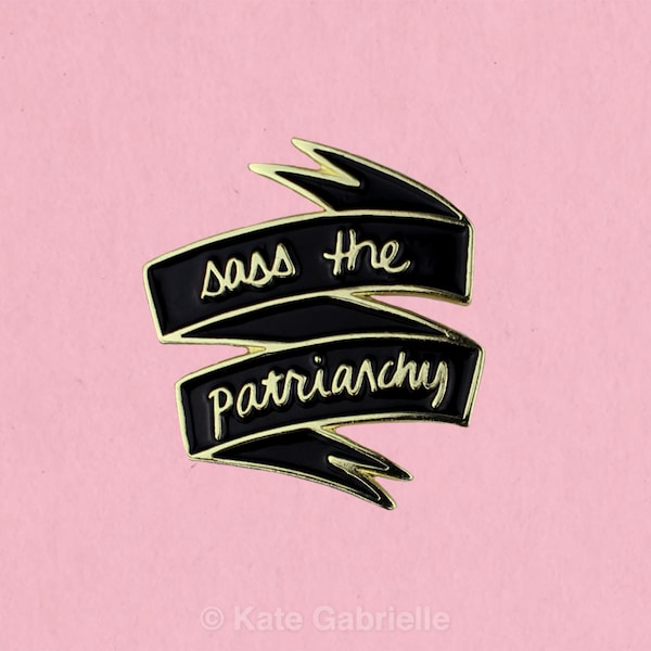 Sass the patriarchy feminist enamel lapel pin