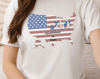 Government is Hard Unisex Softstyle T-Shirt, U.S. Government T-Shirt, HS Government Debate T-Shirt, Government Teacher T-Shirt, Congress Tee