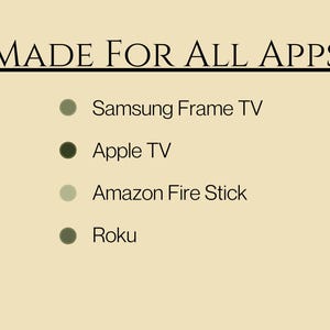 May include: Cream-colored graphic with the text "MADE FOR ALL APPS" above a list of compatible devices: Samsung Frame TV, Apple TV, Amazon Fire Stick, and Roku. Each device is listed with a colored dot.