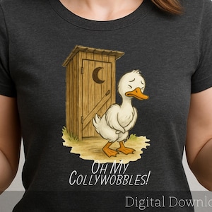 Puede incluir: Camiseta gris oscuro con una ilustración de un pato angustiado frente a una letrina de madera. El pato tiene una expresión triste. El texto "Oh My Collywobbles!" está debajo del pato. "Digital Download" está en la parte inferior.