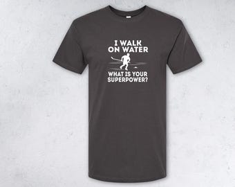 I Walk on Water Hockey T-Shirt | Funny Hockey Tee | Men's & Ladies' Hockey Shirt | Unique Player Gift