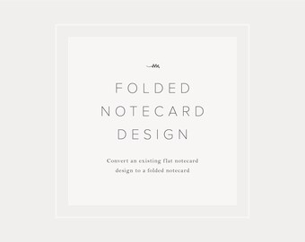 FOLDED Note Card Design