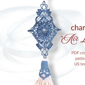 May include: A blue crochet charm with a diamond-shaped design and a tassel. The text "charm" and "Air Loop" are displayed in red. The image also includes the text "PDF crochet pattern US terms."