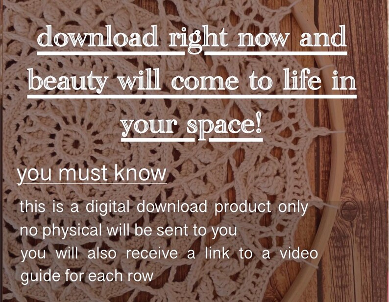 Peut inclure: Attrape-r&ecirc;ves en crochet de couleur cr&egrave;me avec un motif circulaire, sur fond de bois. Le texte superpos&eacute; indique "download right now and beauty will come to life in your space!" et "you must know this is a digital download product only".