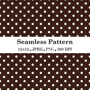 May include: A seamless pattern featuring a dark brown background with evenly spaced white polka dots. A white horizontal band across the center displays the black text Seamless Pattern, 12x12, JPEG, PNG, 300 DPI in a clear serif font.