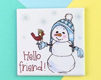 Happy Little Magnet - Snowman Hello Friend - 2 Inch Square Magnet