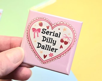Magnet - Serial Dilly Dallier - 2 Inch Square - Heart - Pink - Cutsie