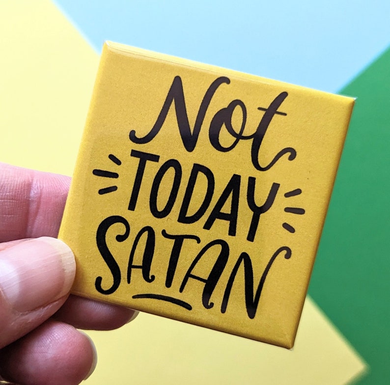 Happy Little Magnet Not Today Satan 2 Inch Square Giftable Magnet Funny Magnet image 3