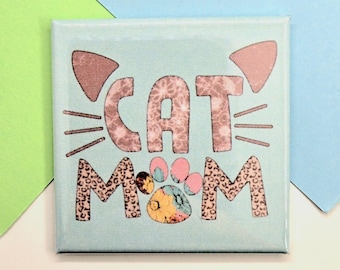 Magnet - Cat Mom - Animal Lover - 2 Inch Square