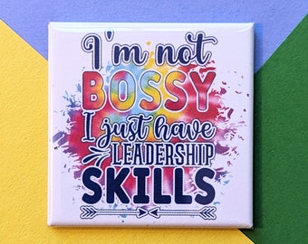 Happy Little Magnet - I'm Not Bossy - 2 Inch Square Magnet - Leadership Skills