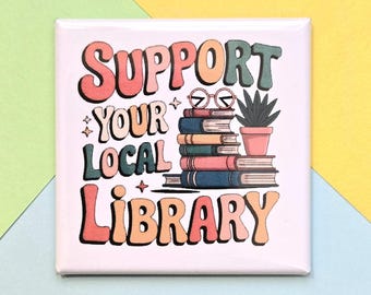 Magnet - Support Your Local Library - Books - Reader - Community