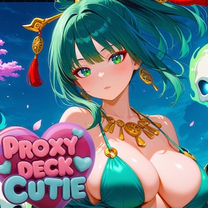 May include: Anime-style illustration featuring a woman with green hair and eyes, wearing a teal bikini and gold jewelry. A heart-shaped graphic with the text "Proxy Deck Cutie" is in the foreground. The background includes a night sky, cherry blossoms, and glowing skulls.