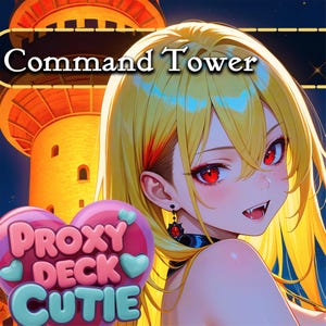 May include: A digital illustration featuring a blonde character with red eyes and visible fangs, set against a yellow tower background. The text Command Tower appears at the top, and a pink heart-shaped graphic reads Proxy Deck Cutie.