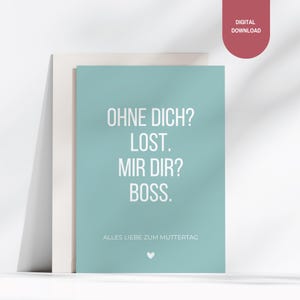 Biglietto d'auguri per la festa della mamma da stampare | "Senza di te? Perduto." | Biglietto d'auguri per la festa della mamma | Cartolina mamma | Biglietto di ringraziamento per la mamma | Download immediato | Modello di carta