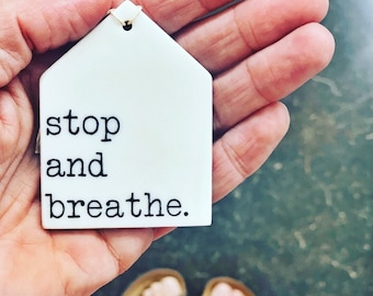 stop and breathe | breathe | ceramic wall tag | ceramic wall art | minimalist design | home decor | meaningful gift | yoga | meditation