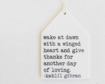 khalil kahlil gibran quote ceramic wall tag • ceramic wall hanging • inspirational quote • daily reminder