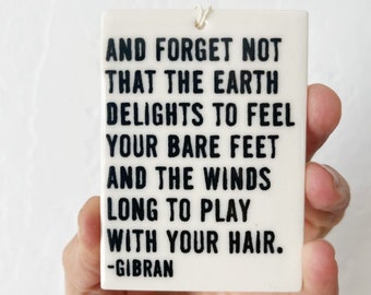 gibran quote ceramic wall tag • ceramic wall hanging • inspirational quote • daily reminder • daily affirmation