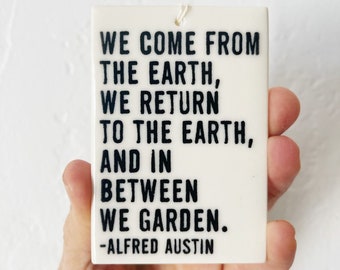 alfred austin quote ceramic wall tag • screen printed ceramics • daily reminder • daily inspiration