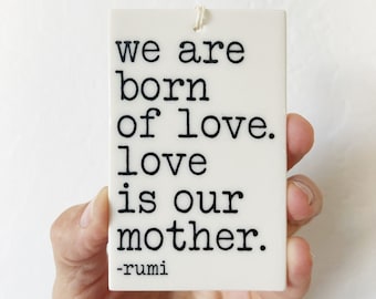 rumi quote ceramic wall tag • ceramic wall hanging • inspirational quote • daily reminder • daily affirmation