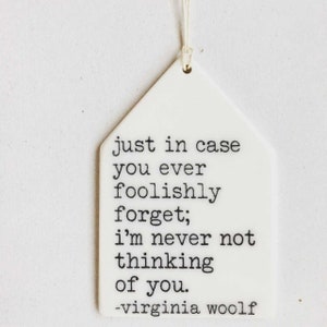 virginia woolf quote ceramic wall tag • ceramic wall hanging • inspirational quote • daily reminder