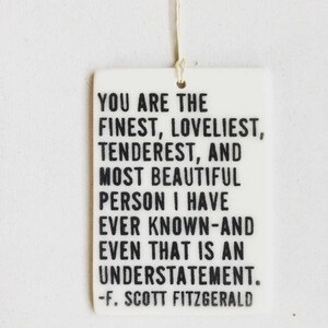 f scott fitzgerald quote ceramic wall tag • ceramic wall hanging • inspirational quote • daily reminder • daily affirmation