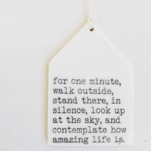 for one minute ceramic wall tag • ceramic wall hanging • inspirational quote • daily reminder