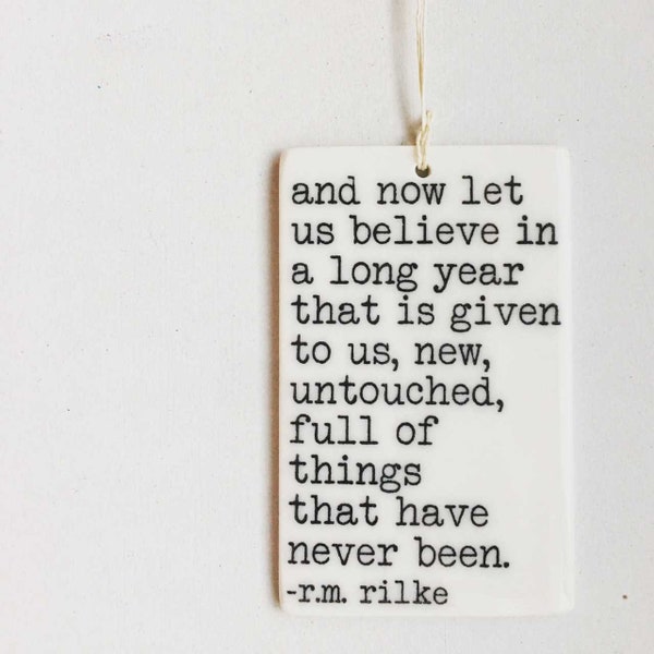 rainer maria rilke quote ceramic wall tag • ceramic wall hanging • inspirational quote • daily reminder • daily affirmation
