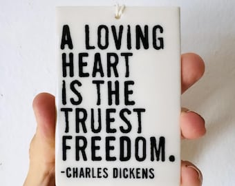 charles dickens ceramic wall tag • ceramic wall hanging • inspirational quote • daily reminder • daily affirmation