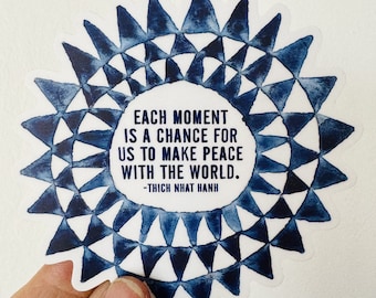 vinyl sticker thich nhat hanh quote blue triangle pattern • water bottle sticker • journal sticker