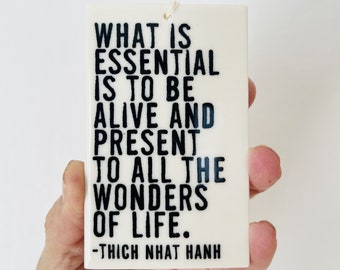 thich nhat hanh quote ceramic wall tag • ceramic wall hanging • inspirational quote • daily reminder • daily affirmation