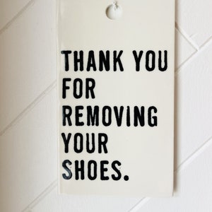 thank you for removing your shoes ceramic tile • ceramic sign