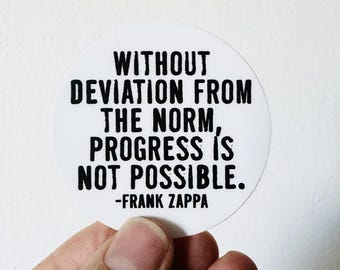 2" round vinyl sticker frank zappa quote • water bottle sticker • journal sticker