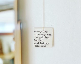 emile coue quote ceramic wall tag • ceramic wall hanging • inspirational quote • daily reminder • daily affirmation